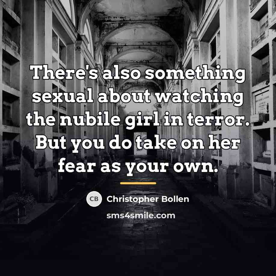 “There's also something sexual about watching the nubile girl in…” quote by Christopher Bollen