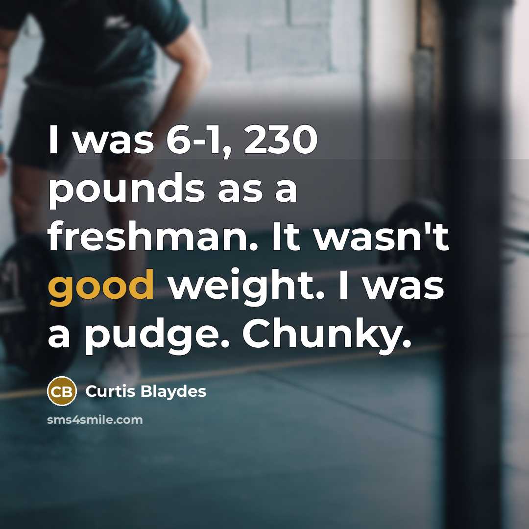 “I was 6-1, 230 pounds as a freshman. It wasn't…” quote by Curtis Blaydes