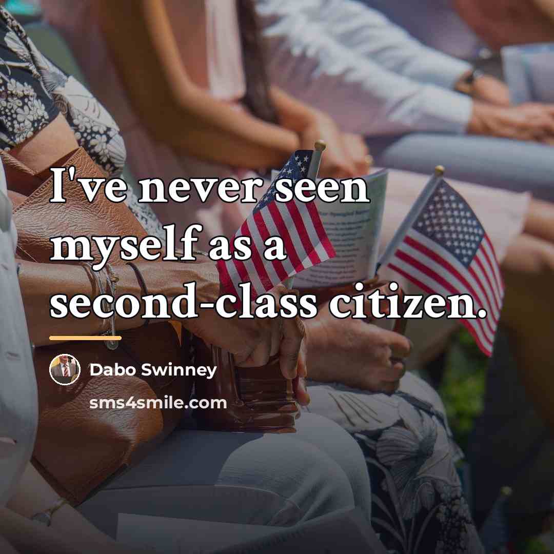 “I've never seen myself as a second-class citizen.…” quote by Dabo Swinney