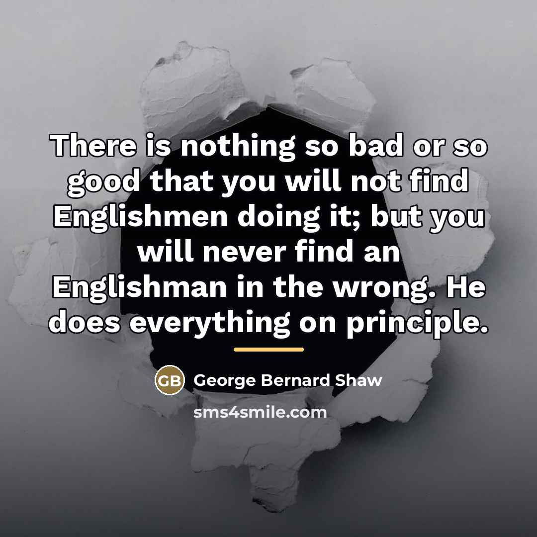 “There is nothing so bad or so good that you…” quote by George Bernard Shaw