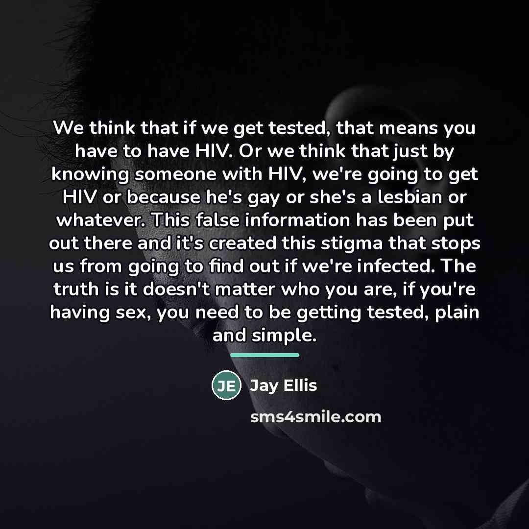 “We think that if we get tested, that means you…” quote by Jay Ellis