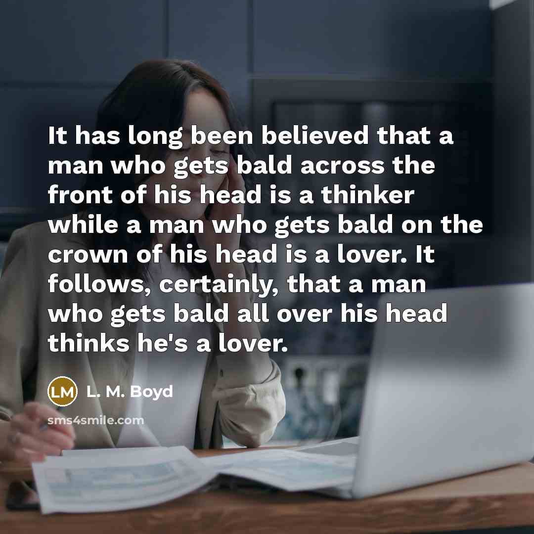 “It has long been believed that a man who gets…” quote by L. M. Boyd