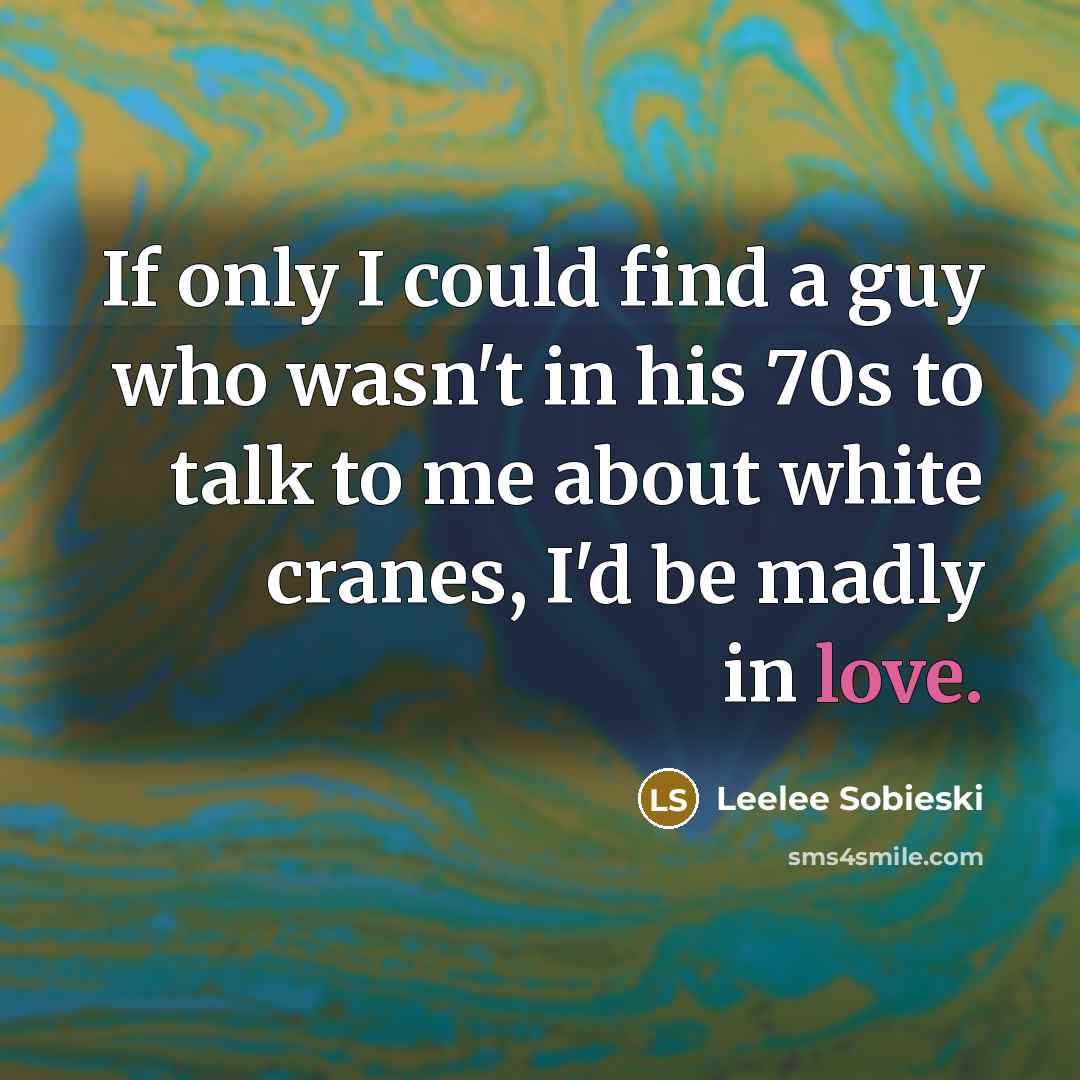 “If only I could find a guy who wasn't in…” quote by Leelee Sobieski