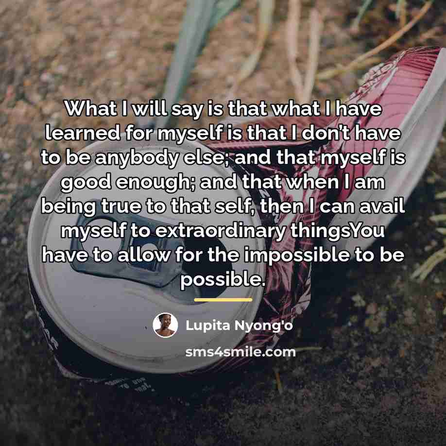 “What I will say is that what I have learned…” quote by Lupita Nyong'o
