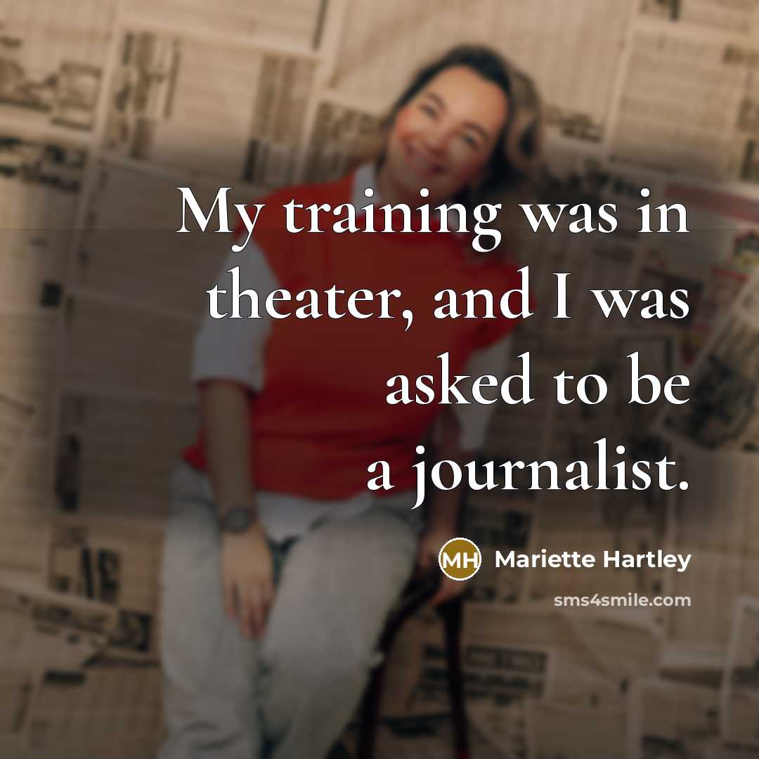 “My training was in theater, and I was asked to…” quote by Mariette Hartley