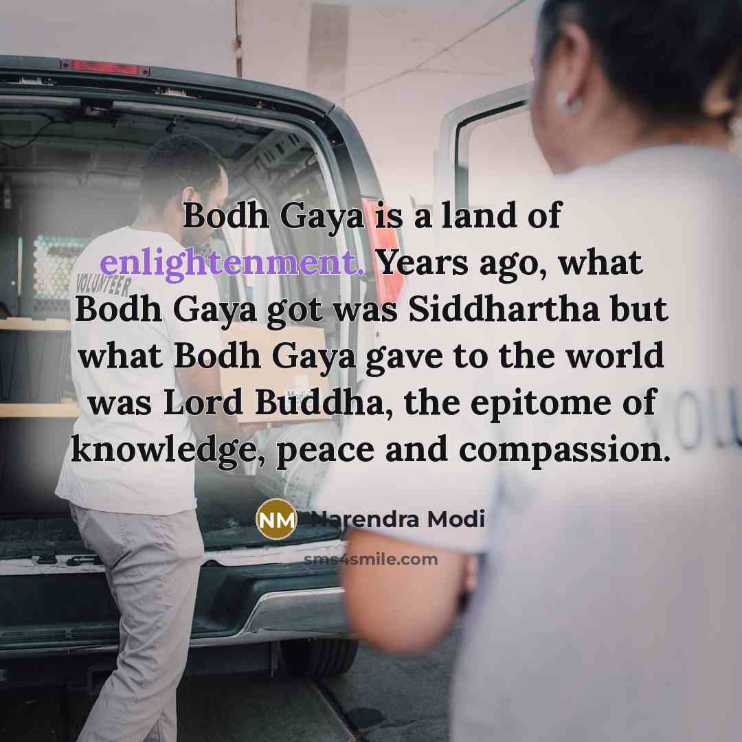 “Bodh Gaya is a land of enlightenment. Years ago, what…” quote by Narendra Modi