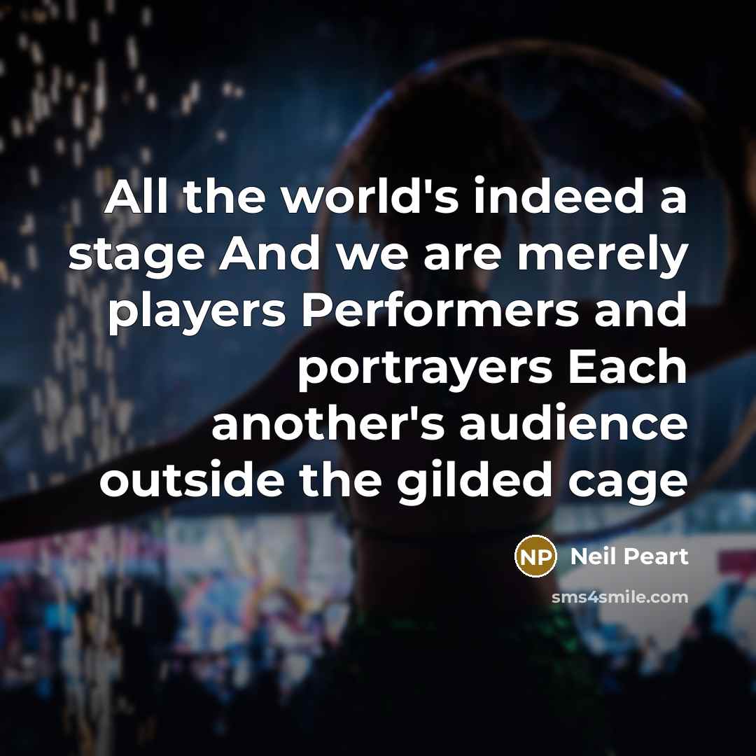 “All the world's indeed a stage And we are merely…” quote by Neil Peart