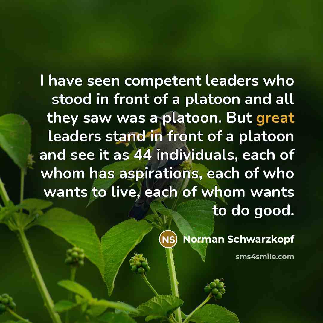 “I have seen competent leaders who stood in front of…” quote by Norman Schwarzkopf