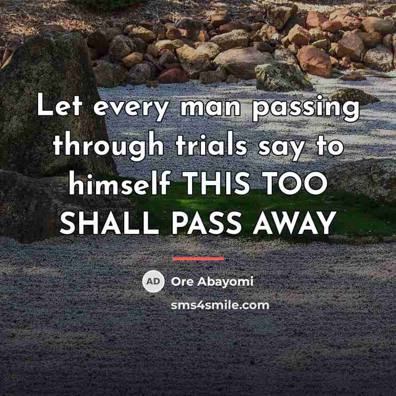 “Let every man passing through trials say to himself THIS…” quote by Ore Abayomi