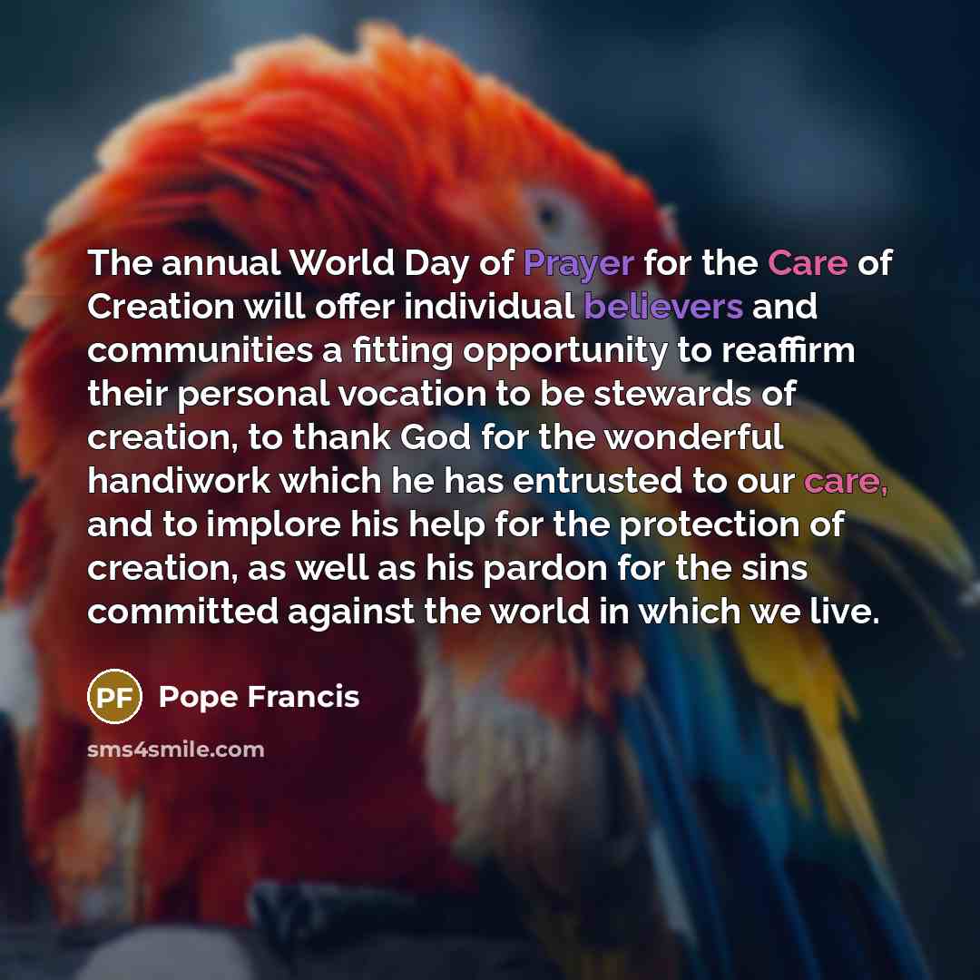 “The annual World Day of Prayer for the Care of…” quote by Pope Francis