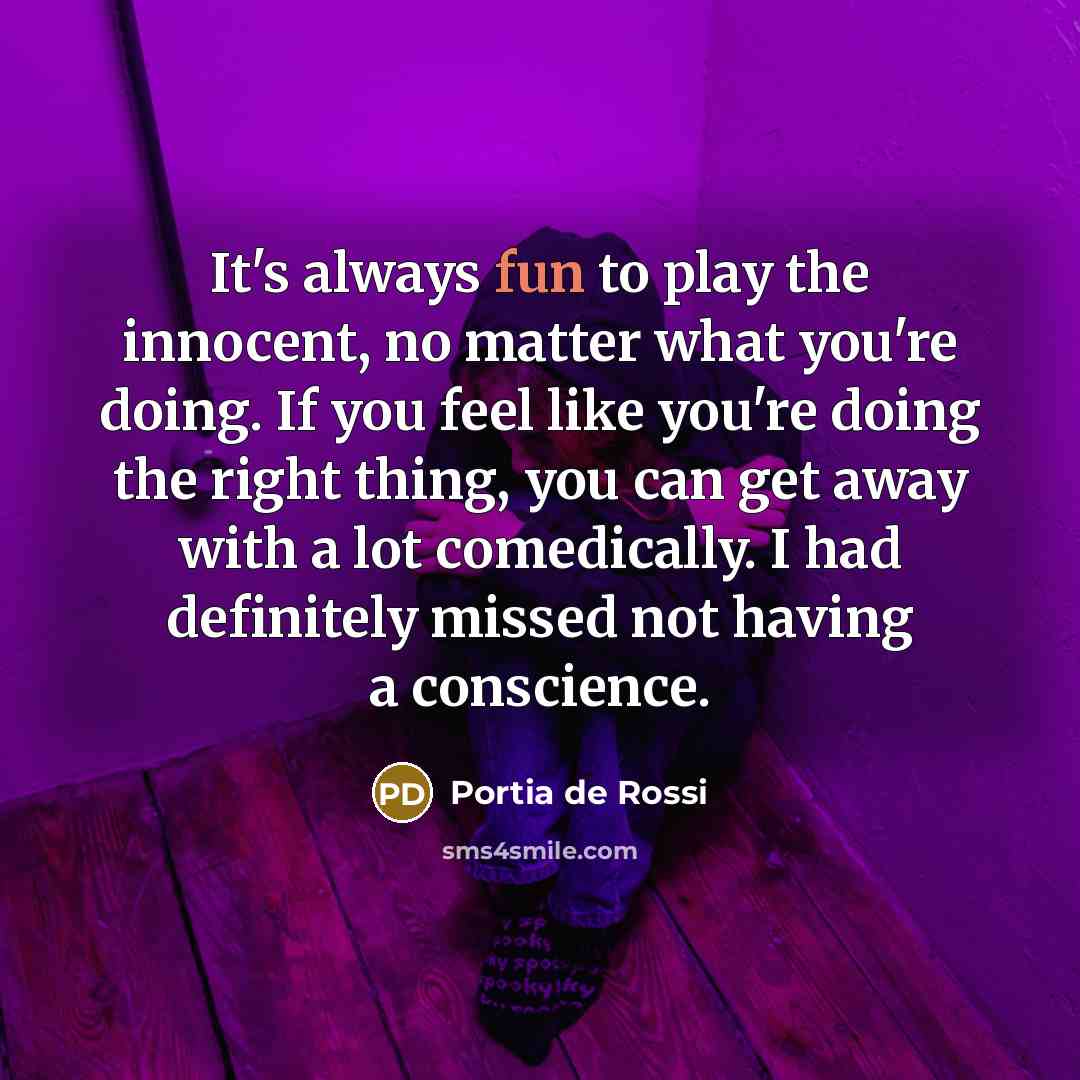 “It's always fun to play the innocent, no matter what…” quote by Portia de Rossi