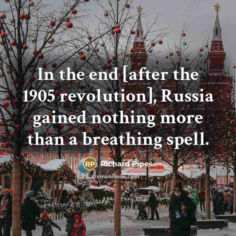 “In the end [after the 1905 revolution], Russia gained nothing…” quote by Richard Pipes