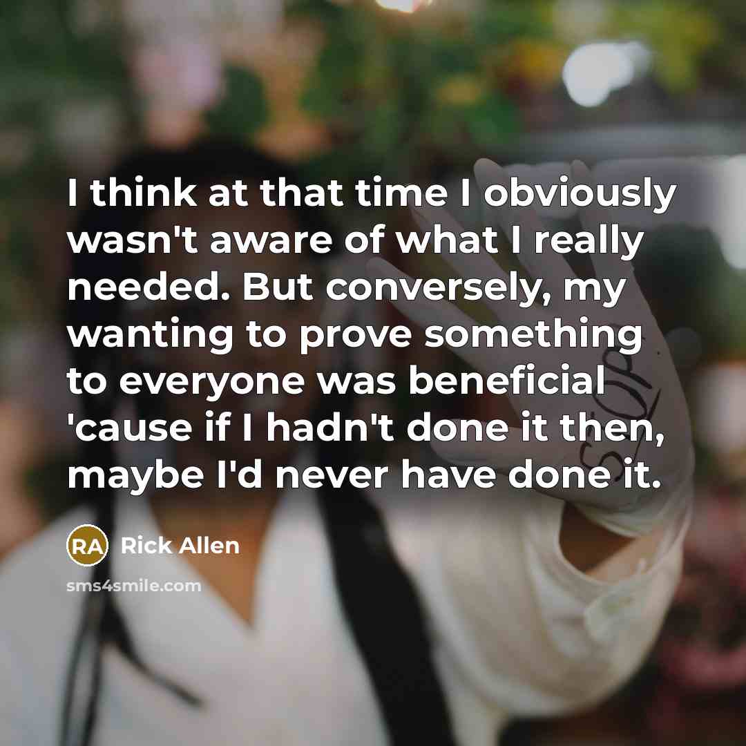 “I think at that time I obviously wasn't aware of…” quote by Rick Allen