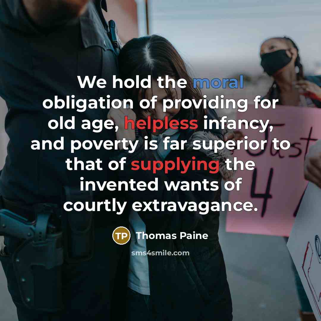 “We hold the moral obligation of providing for old age,…” quote by Thomas Paine