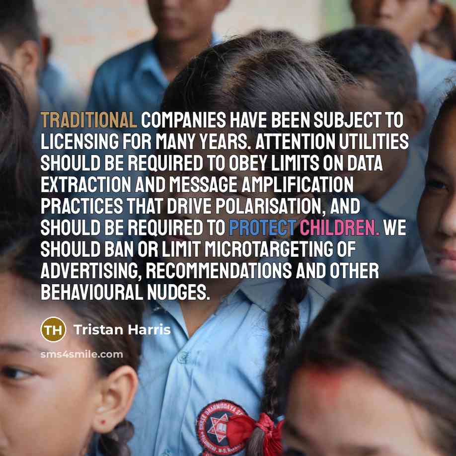 “Traditional companies have been subject to licensing for many years.…” quote by Tristan Harris