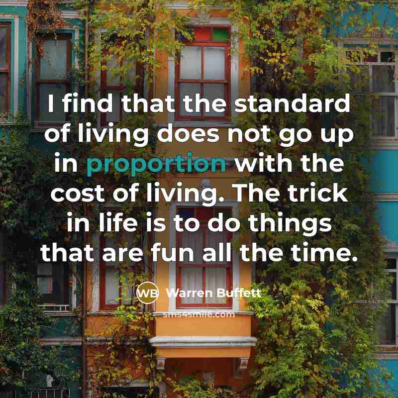 “I find that the standard of living does not go…” quote by Warren Buffett
