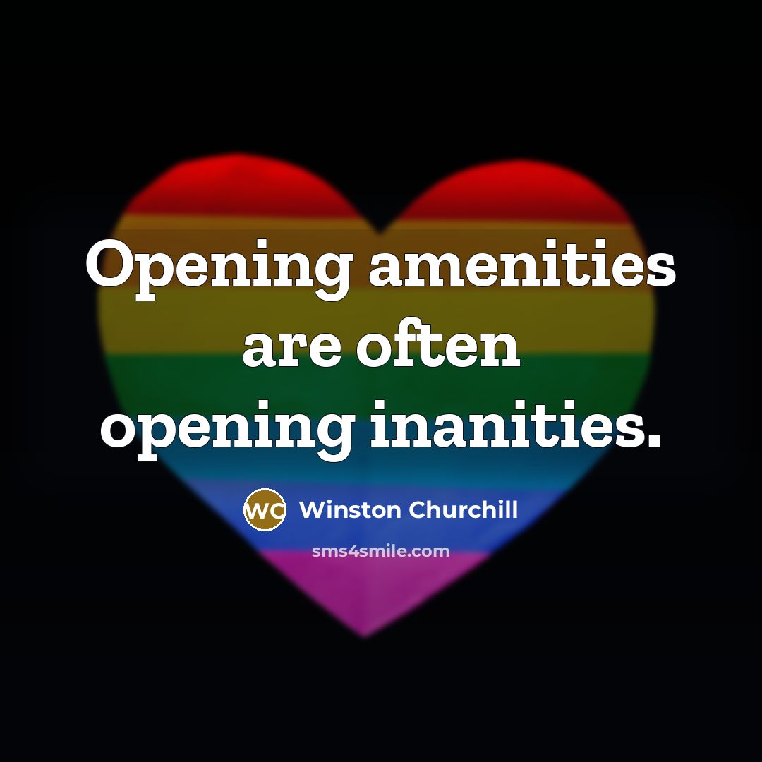 “Opening amenities are often opening inanities.…” quote by Winston Churchill