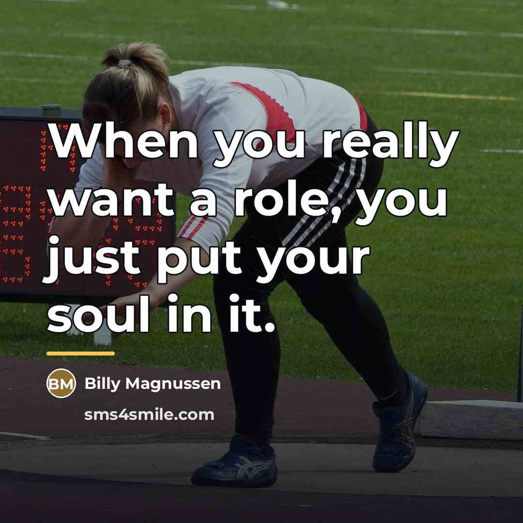 “When you really want a role, you just put your…” quote by Billy Magnussen