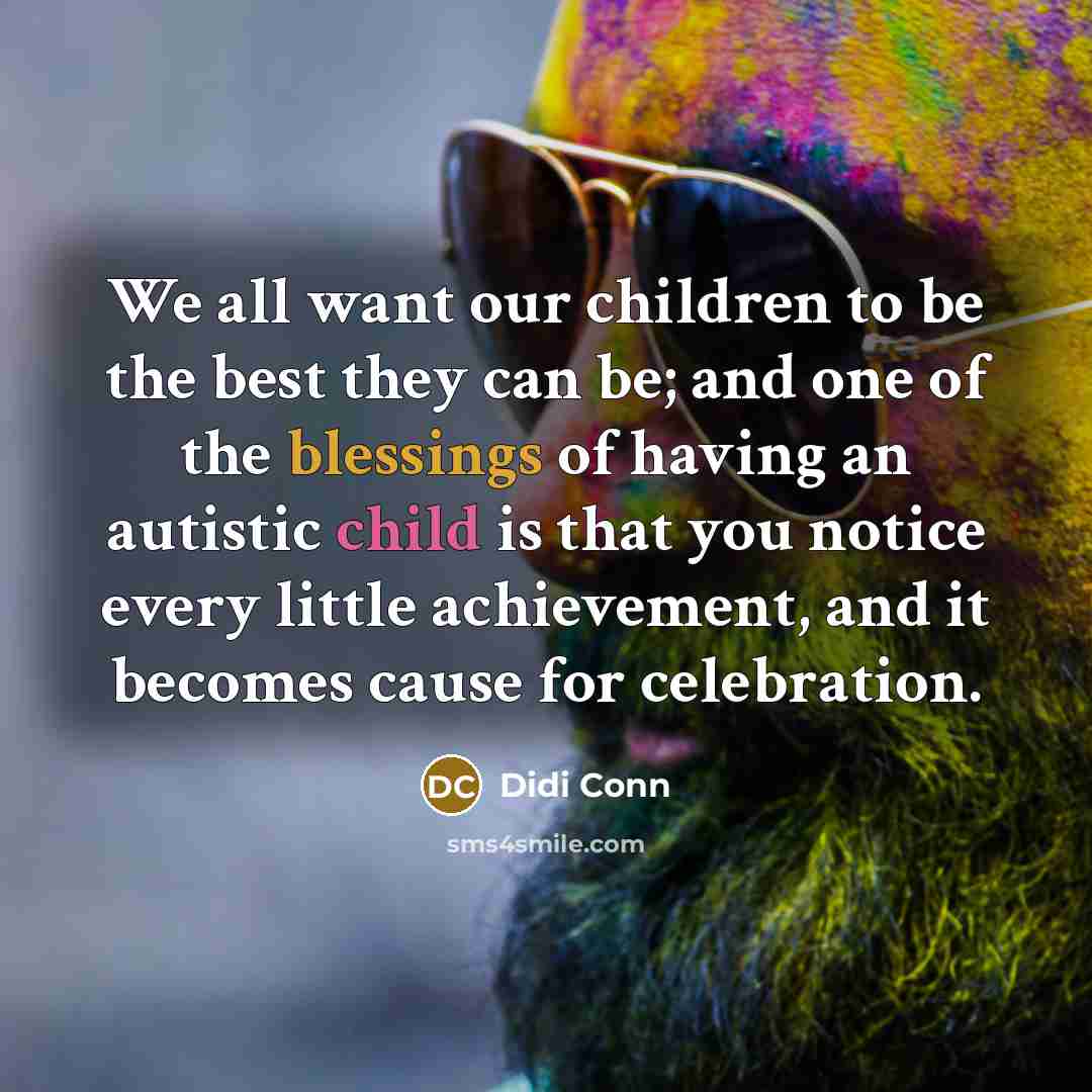 “We all want our children to be the best they…” quote by Didi Conn