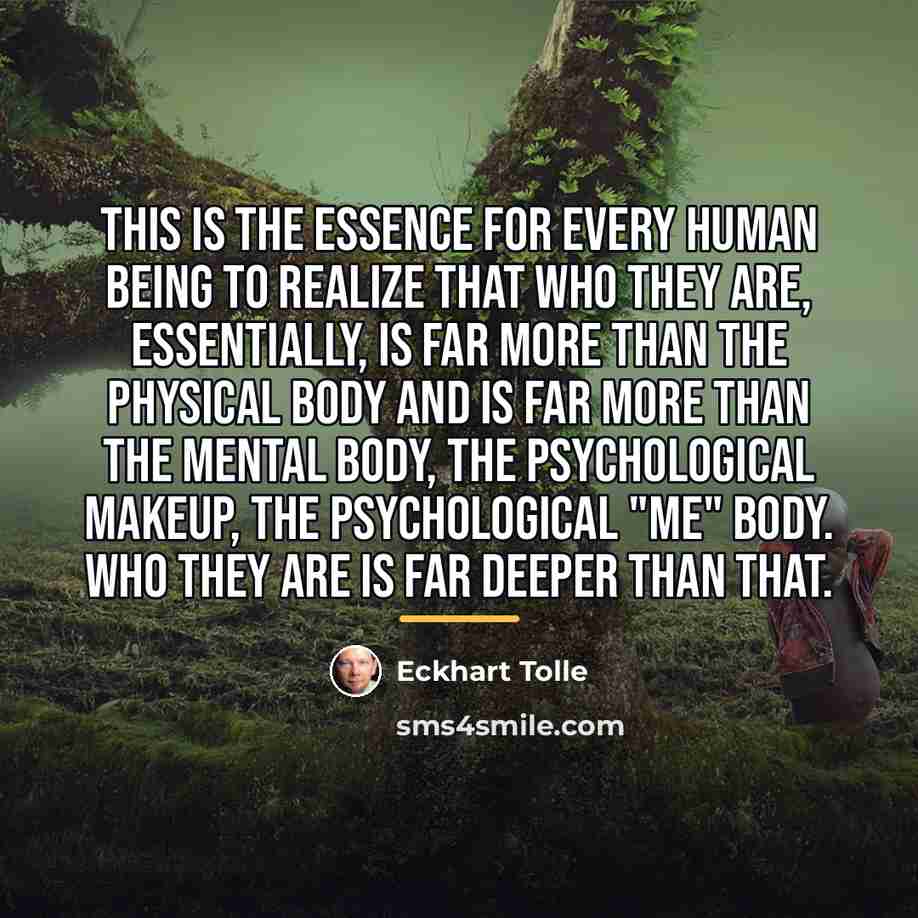 “This is the essence for every human being to realize…” quote by Eckhart Tolle
