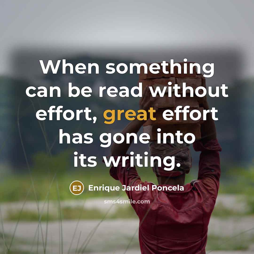 “When something can be read without effort, great effort has…” quote by Enrique Jardiel Poncela