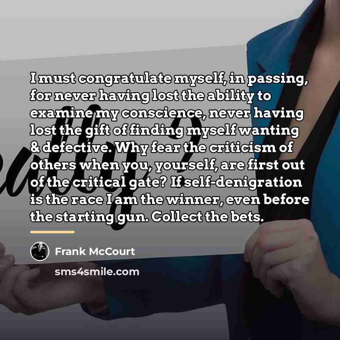 “I must congratulate myself, in passing, for never having lost…” quote by Frank McCourt