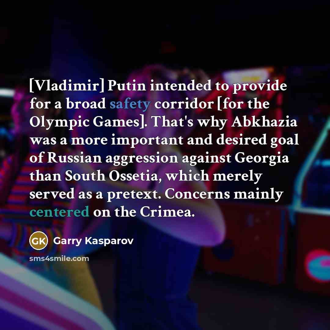 “[Vladimir] Putin intended to provide for a broad safety corridor…” quote by Garry Kasparov