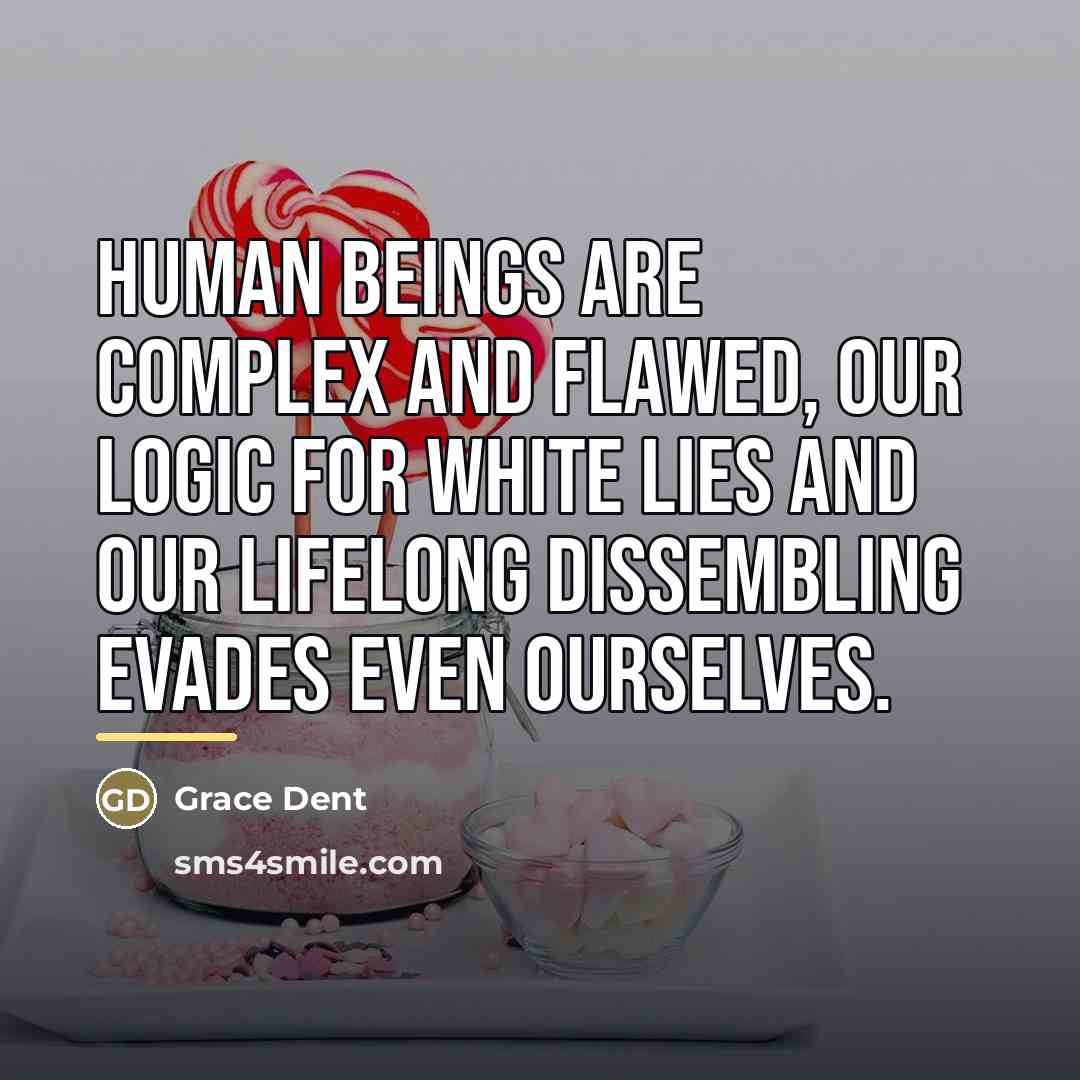“Human beings are complex and flawed, our logic for white…” quote by Grace Dent