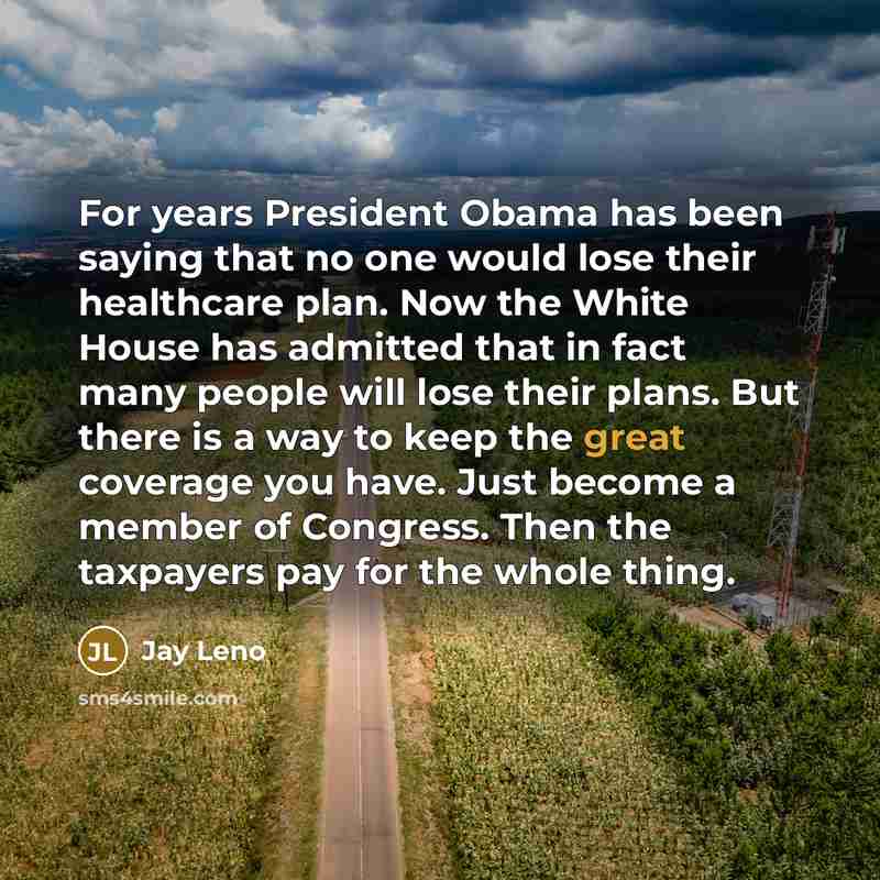 “For years President Obama has been saying that no one…” quote by Jay Leno