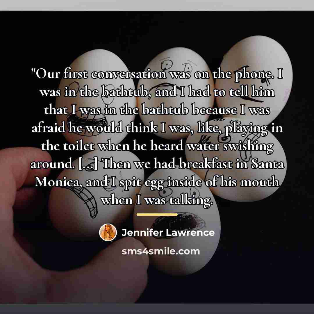 “"Our first conversation was on the phone. I was in…” quote by Jennifer Lawrence