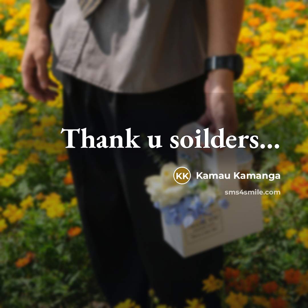 “Thank u soilders....…” quote by Kamau Kamanga