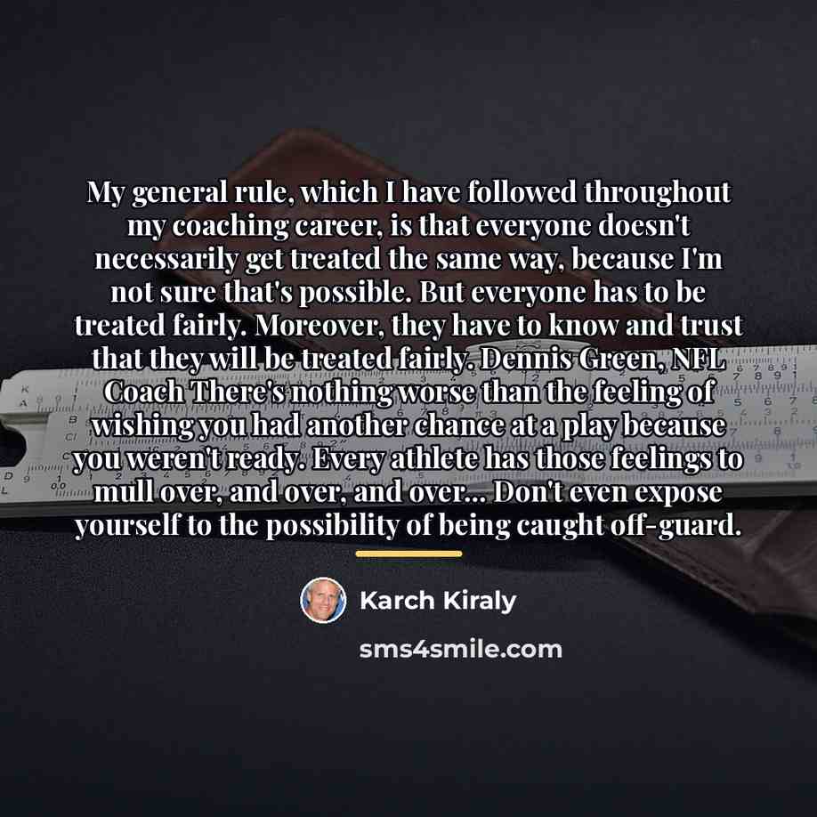 “My general rule, which I have followed throughout my coaching…” quote by Karch Kiraly
