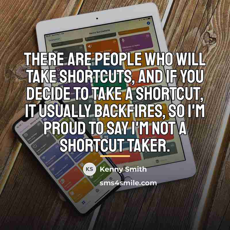 “There are people who will take shortcuts, and if you…” quote by Kenny Smith