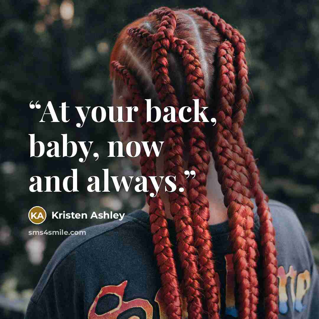 “At your back, baby, now and always.” quote by Kristen Ashley