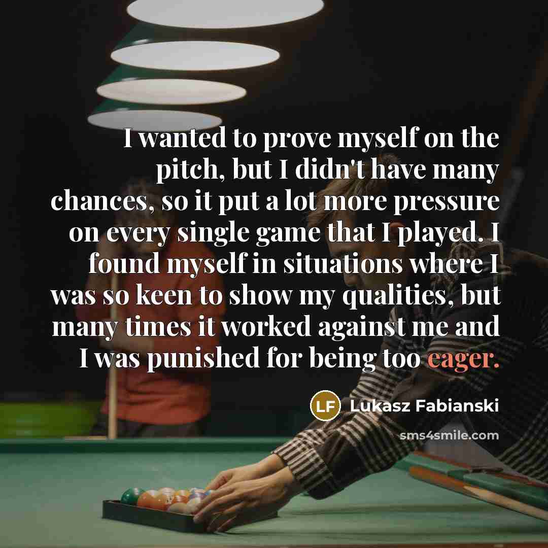 “I wanted to prove myself on the pitch, but I…” quote by Lukasz Fabianski