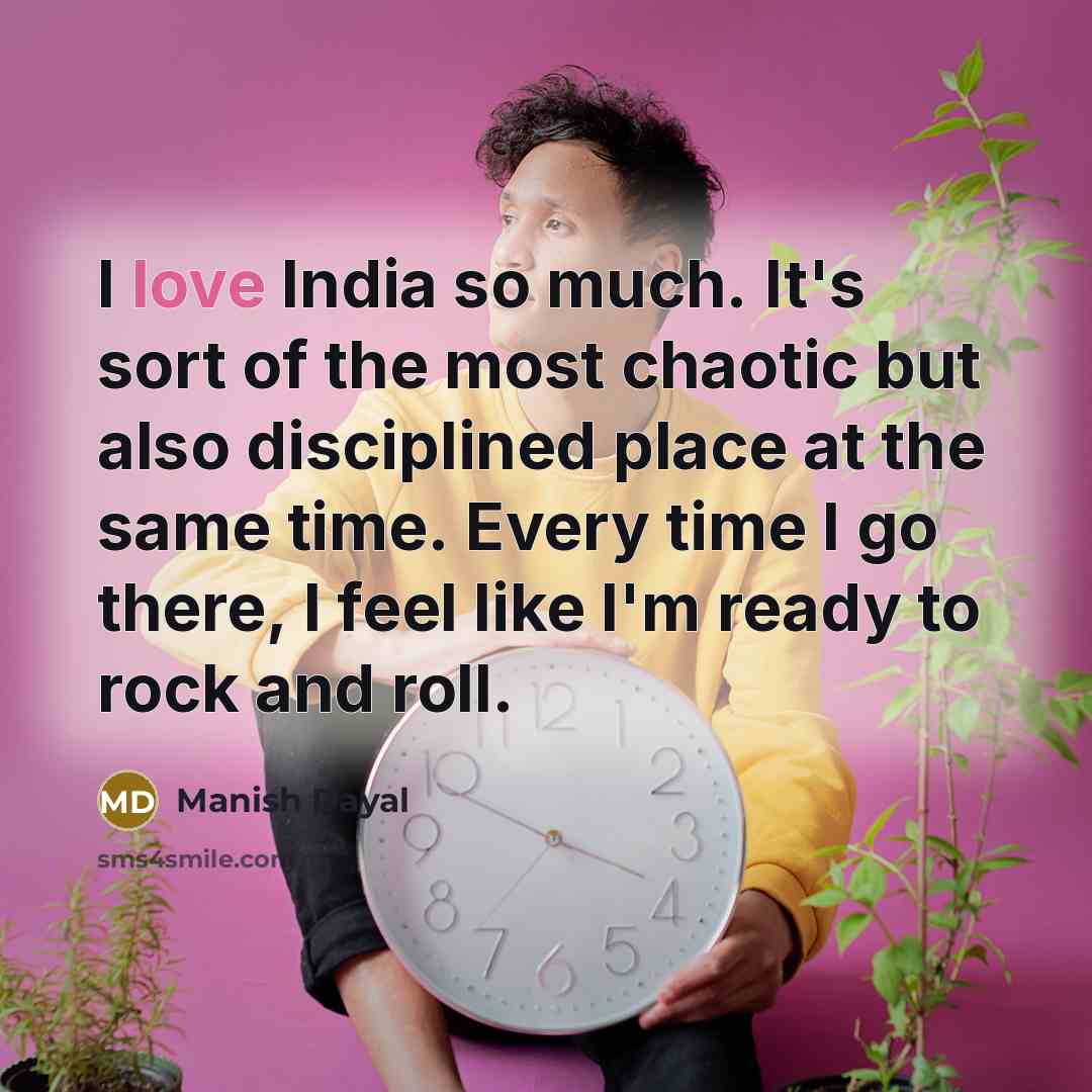 “I love India so much. It's sort of the most…” quote by Manish Dayal