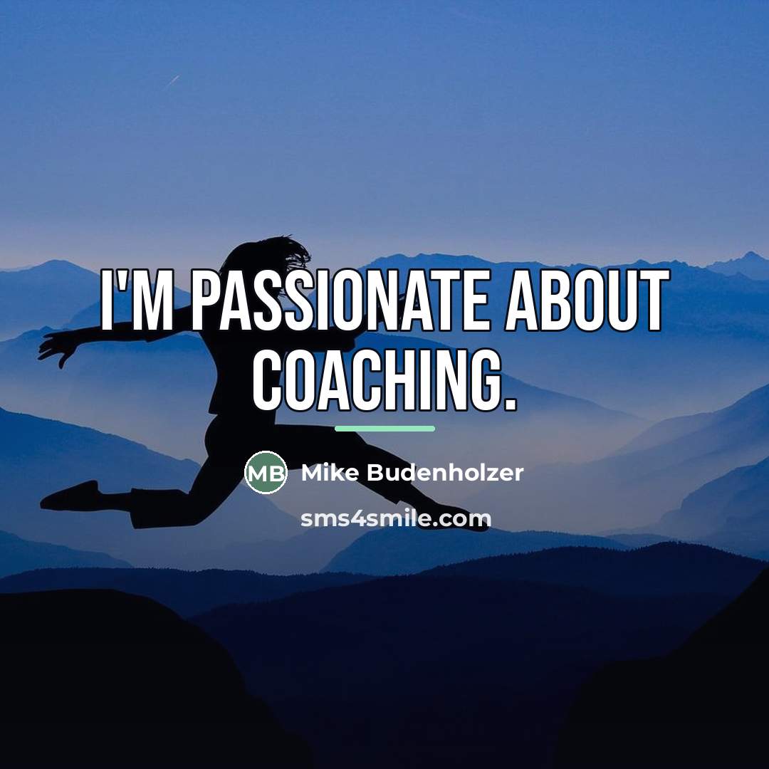 “I'm passionate about coaching.…” quote by Mike Budenholzer