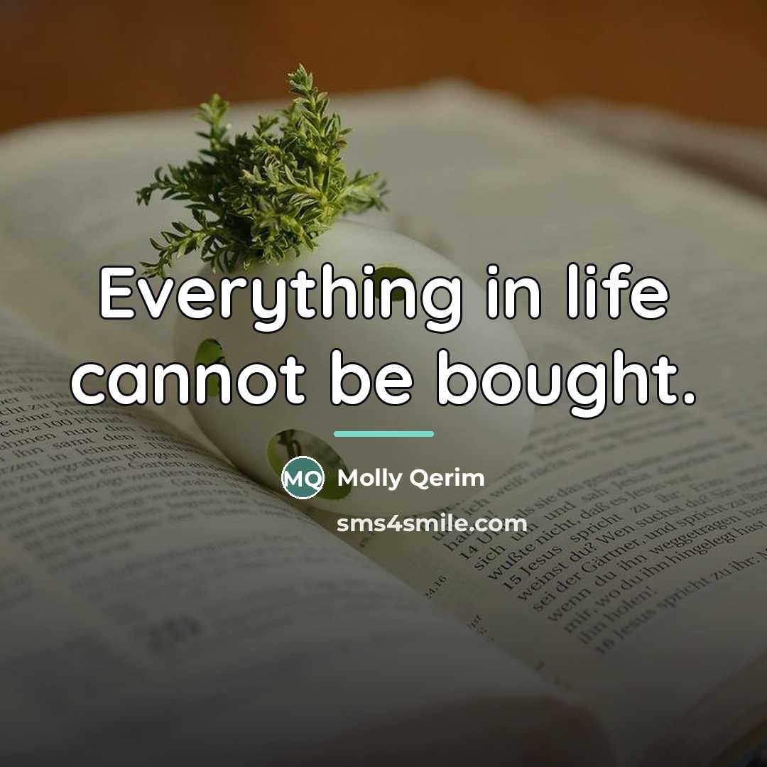 “Everything in life cannot be bought.…” quote by Molly Qerim