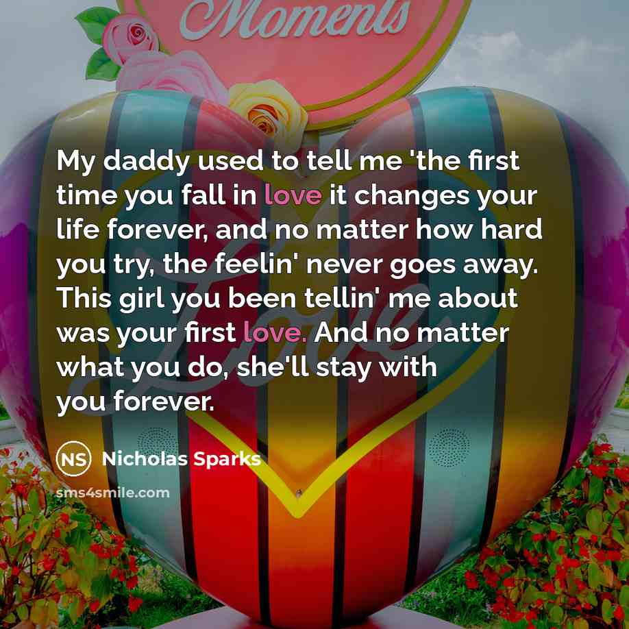 “My daddy used to tell me 'the first time you…” quote by Nicholas Sparks
