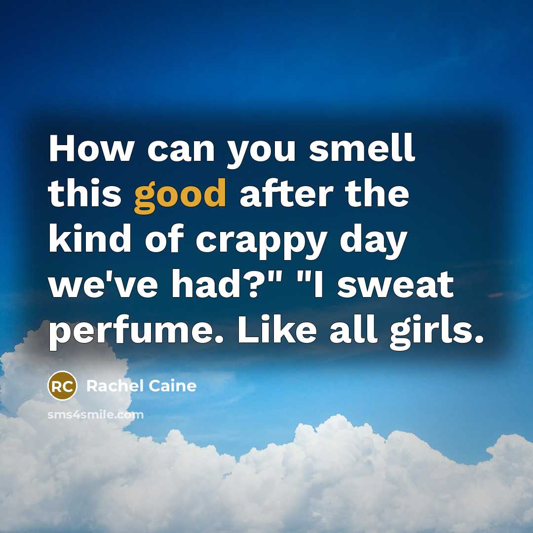 “How can you smell this good after the kind of…” quote by Rachel Caine