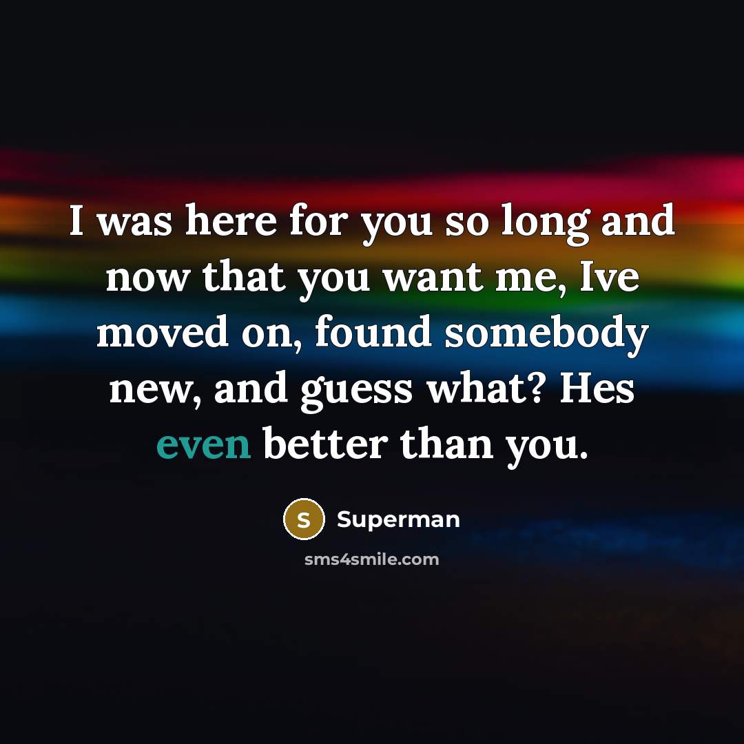 “I was here for you so long and now that…” quote by Superman