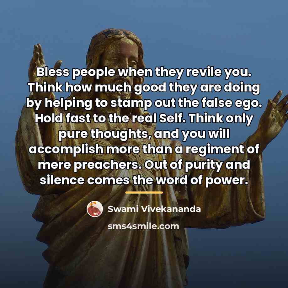 “Bless people when they revile you. Think how much good…” quote by Swami Vivekananda