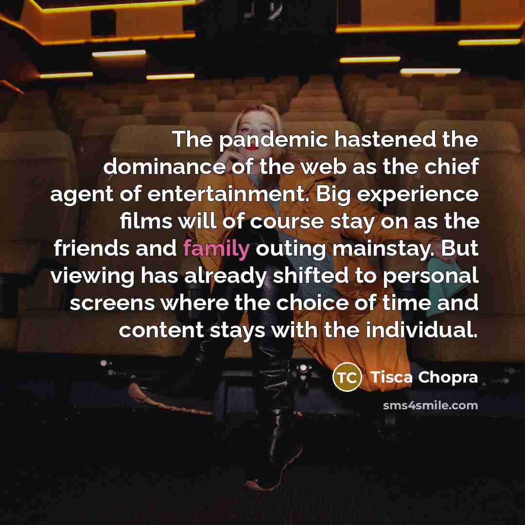 “The pandemic hastened the dominance of the web as the…” quote by Tisca Chopra