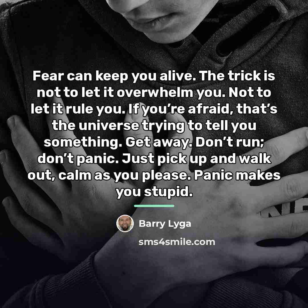 “Fear can keep you alive. The trick is not to…” quote by Barry Lyga