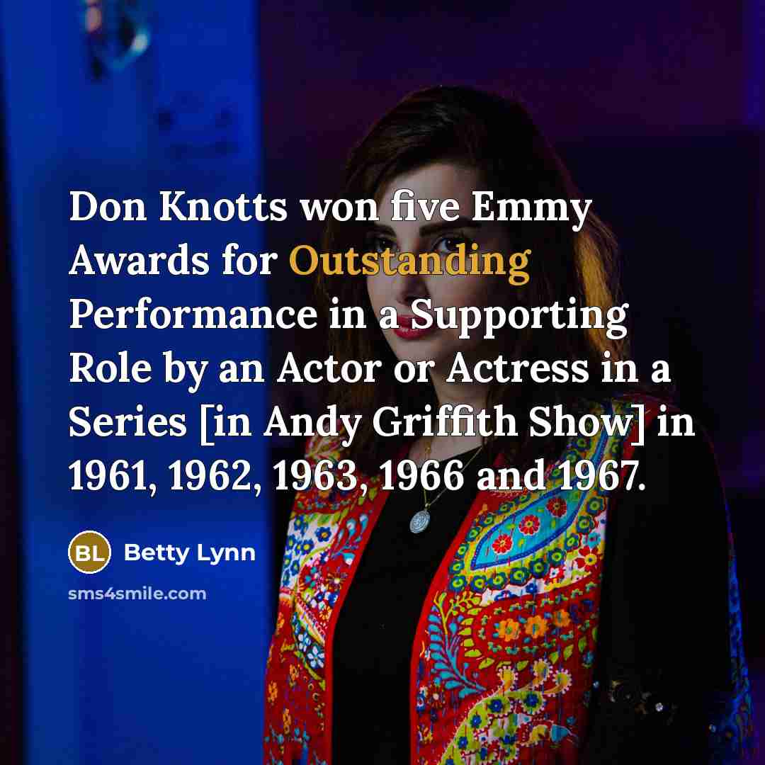 “Don Knotts won five Emmy Awards for Outstanding Performance in…” quote by Betty Lynn