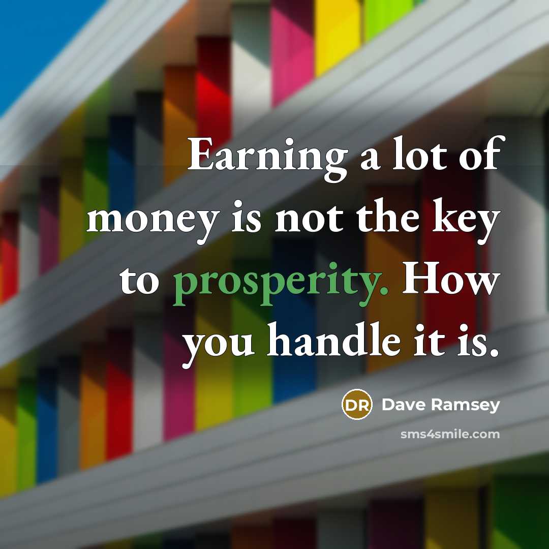 “Earning a lot of money is not the key to…” quote by Dave Ramsey