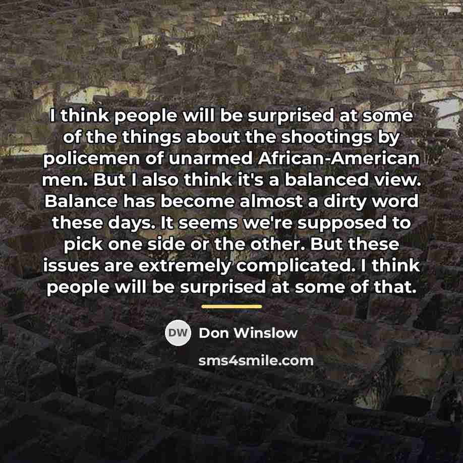 “I think people will be surprised at some of the…” quote by Don Winslow