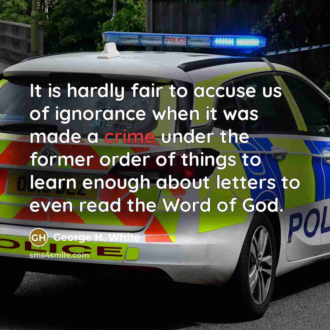 “It is hardly fair to accuse us of ignorance when…” quote by George H. White