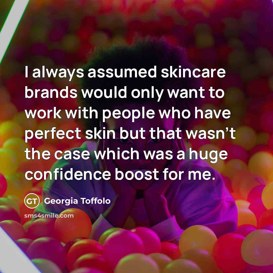 “I always assumed skincare brands would only want to work…” quote by Georgia Toffolo