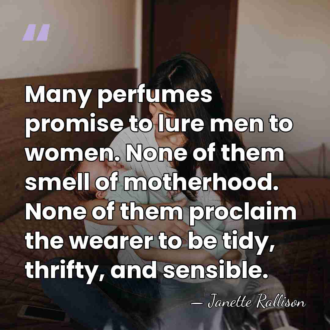 Many perfumes promise to lure men to women. None of them smell&hellip; - Janette Rallison